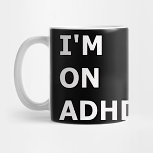 ADHD Time! Mug
